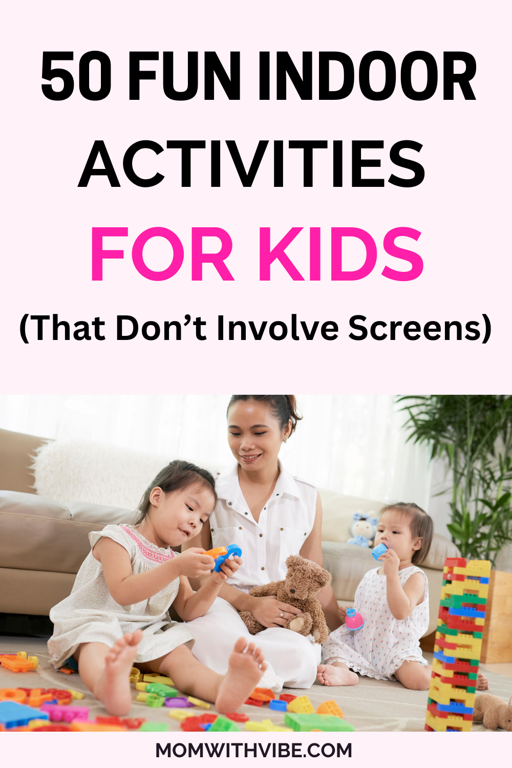 50 Fun Indoor Activities for Kids (That Don’t Involve Screens)