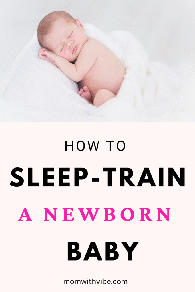 How To Sleep Train a Newborn