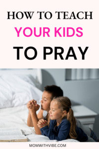 How to teach your kids to pray