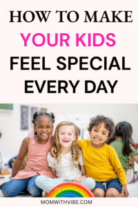 How to make your kids feel special