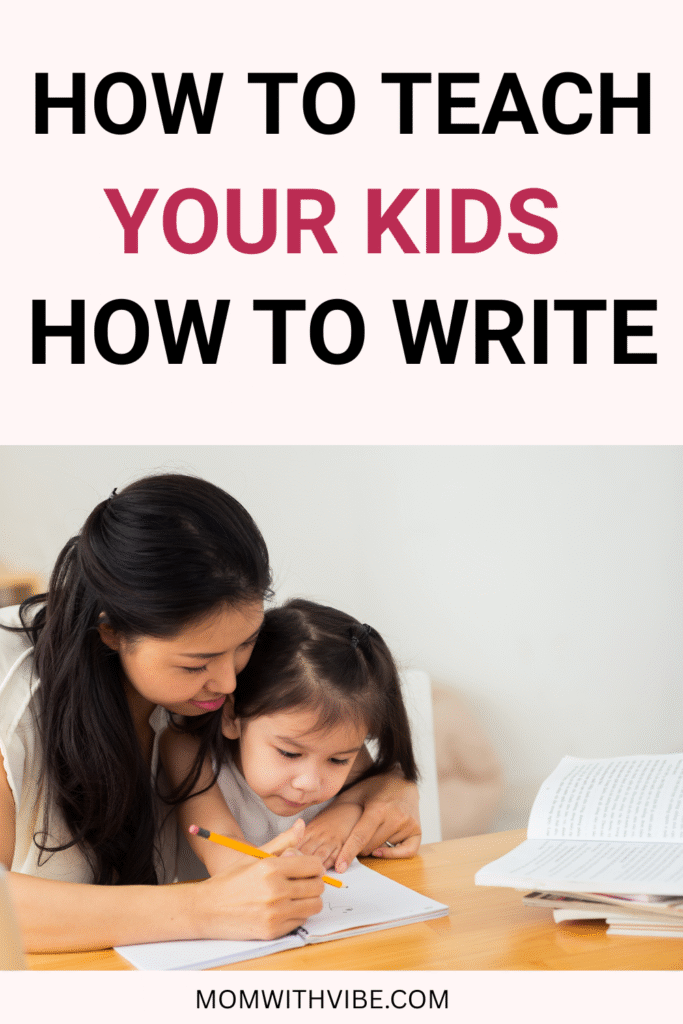 How to Teach Kids to Write - Mom With Vibe