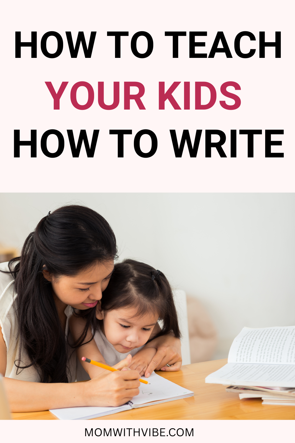 How to Teach Kids to Write - Mom With Vibe