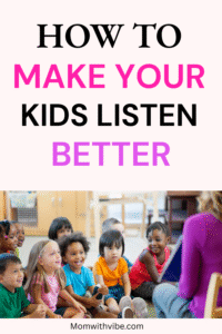 How to make your kids listen
