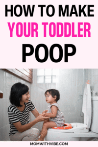How to make your toddler poop