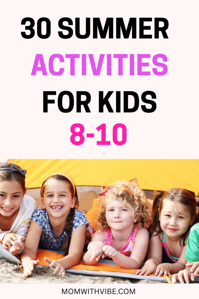 Summer activities for kids 8-10