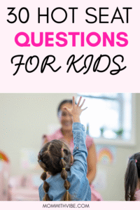 30 Hot Seat Questions for Kids