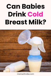 Can Babies Drink Cold Breast Milk?