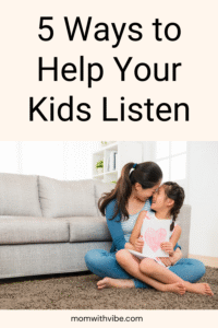 How to Help Your Kids Listen