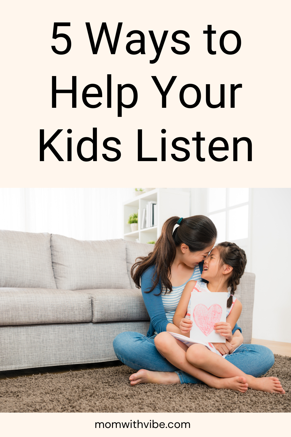 5 Ways to Help Your Kids Listen - Mom With Vibe