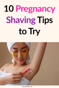 10 Pregnancy Shaving Tips to Try