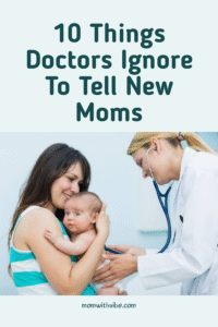 10 Things Doctors Ignore To Tell New Moms