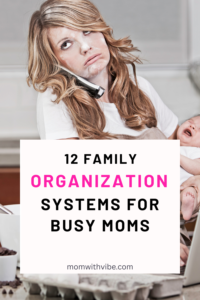 12 Family Organization Systems for Busy Moms