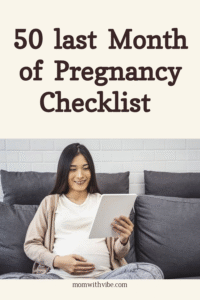 50 Last Month of Pregnancy Checklists