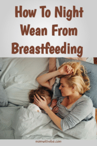 How To Night Wean From Breastfeeding