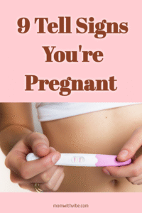 9 Tell Signs You're Pregnant