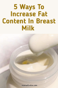 5 Ways To Increase Fat Content In Breast Milk