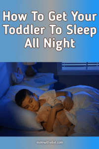 How to Get Your Toddler to Sleep All Night