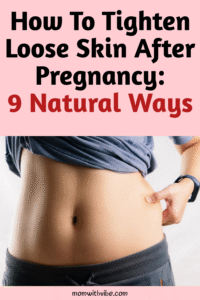 How to Tighten Loose Skin After Pregnancy: 9 Natural Ways