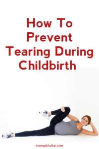 How to Prevent Tearing During Childbirth