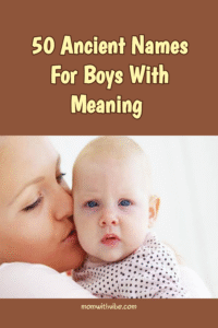 50 Ancient Names For Boys With Meaning