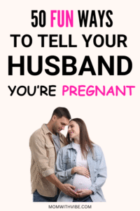 50 Fun Ways to Tell Your Husband You're Pregnant