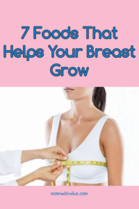 7 Foods That Help Your Breasts Grow