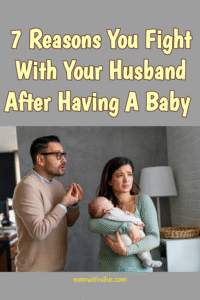 7 Reasons You Fight with Your Husband After Having a Baby