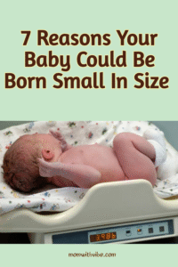 7 Reasons Your Baby Could Be Born Small In Size