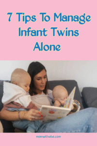 7 Tips To Manage Infant Twins Alone