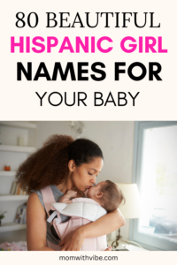 80 Beautiful Hispanic Girl Names for Your Baby
