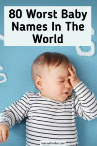 80 Worst Baby Names In The World