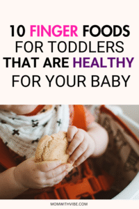 13 Finger Foods for Toddlers