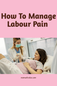 How To Manage Labour Pains