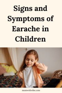 Signs and Symptoms of Earache in Children