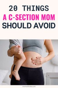 Things A C-Section Mom Should Avoid