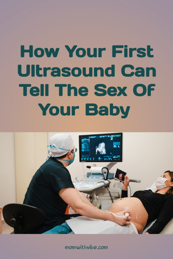 How Your First Ultrasound Can Tell The Sex Of Your Baby - Mom With Vibe