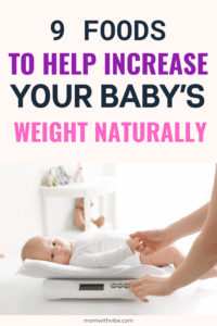 9 Foods to Help Increase Your Baby’s Weight