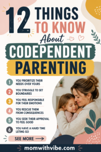 12 Things to Know About Codependent Parenting