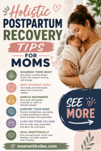 Holistic Postpartum Recovery Tips for Moms