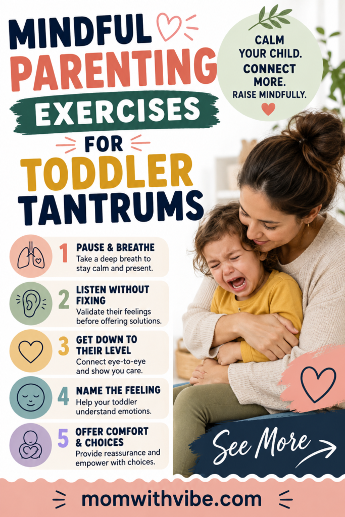 Mindful Parenting Exercises for Toddler Tantrums - Mom With Vibe