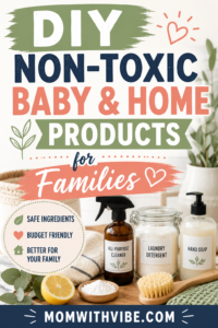 DIY Non-Toxic Baby and Home Products for Families