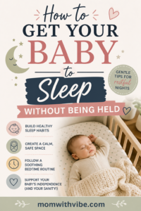 How to Get Your Baby to Sleep Without Being Held