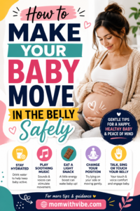 Make your baby move in the belly...