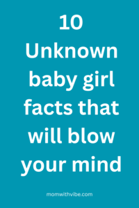 10 Unknown Baby Girl Facts That Will Surprise New Parents