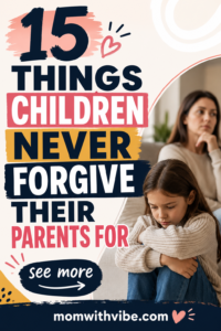 15 things children never forgive parents