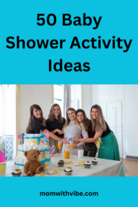 50 Baby Shower Activity Ideas