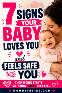 7 Signs Your Baby Loves You and Feels Safe With You