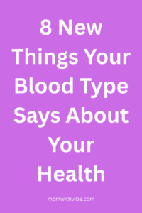 8 New Things Your Blood Type Says About Your Health