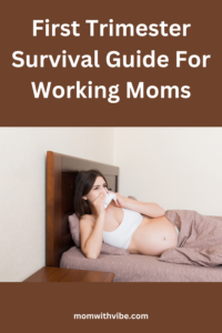 First Trimester Survival Guide For Working Moms