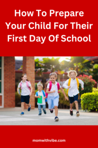 First Day of School Prep Tips Every Parent Should Know